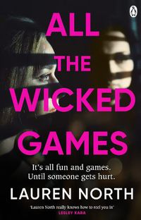 Cover image for All the Wicked Games: A tense and addictive thriller about betrayal and revenge