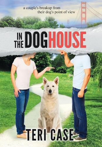 Cover image for In the Doghouse: A Couple's Breakup from Their Dog's Point of View