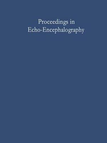 Cover image for Proceedings in Echo-Encephalography: International Symposium on Echo-Encephalography Erlangen, Germany, April 14th and 15th, 1967