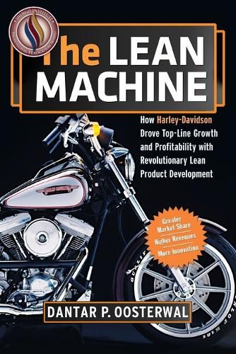 Cover image for The Lean Machine: How Harley-Davidson Drove Top-Line Growth and Profitability with Revolutionary Lean Product Development