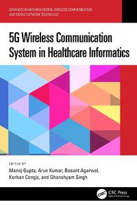 Cover image for 5G Wireless Communication System in Healthcare Informatics