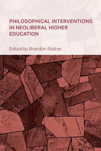 Cover image for Philosophical Interventions in Neoliberal Higher Education
