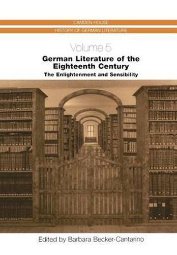 German Literature of the Eighteenth Century: The Enlightenment and Sensibility