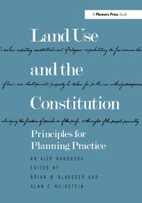 Cover image for Land Use and The Constitution: Principles for Planning Practice