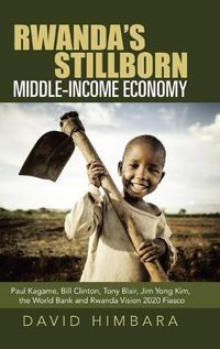 Cover image for Rwanda's Stillborn Middle-Income Economy