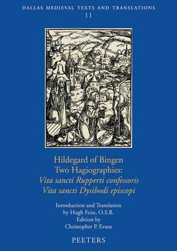 Cover image for Hildegard of Bingen, Two Hagiographies:  Vita Sancti Rupperti Confessoris  and  Vita Sancti Dysibodi Episcopi