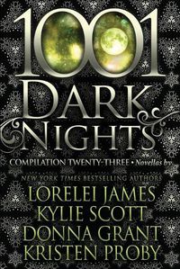 Cover image for 1001 Dark Nights: Compilation Twenty-Three