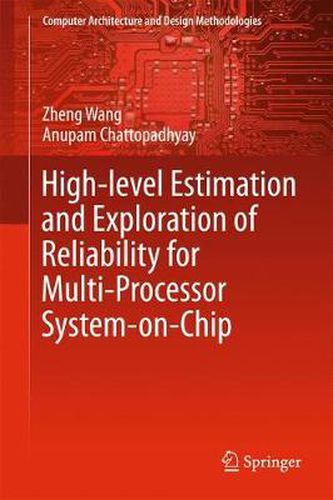 Cover image for High-level Estimation and Exploration of Reliability for Multi-Processor System-on-Chip