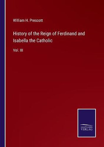 Cover image for History of the Reign of Ferdinand and Isabella the Catholic