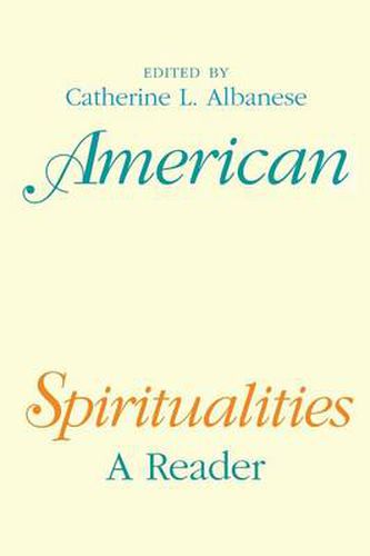 Cover image for American Spiritualities: A Reader