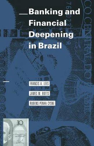 Banking and Financial Deepening in Brazil