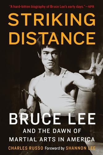 Cover image for Striking Distance: Bruce Lee and the Dawn of Martial Arts in America