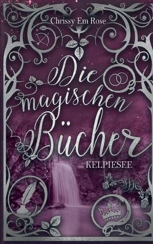 Cover image for Die magischen Bucher: Kelpiesee