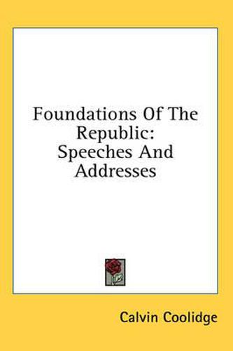 Cover image for Foundations of the Republic: Speeches and Addresses