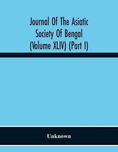 Cover image for Journal Of The Asiatic Society Of Bengal (Volume Xliv) (Part I)