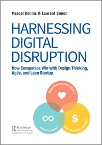 Cover image for Harnessing Digital Disruption: How Companies Win with Design Thinking, Agile, and Lean Startup