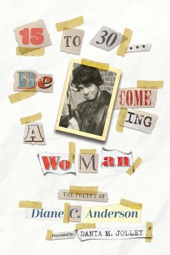 Cover image for 15 to 30: Be COME ING a WoMan