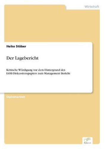 Cover image for Der Lagebericht: Kritische Wurdigung vor dem Hintergrund des IASB-Diskussionspapiers zum Management Bericht