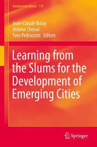 Cover image for Learning from the Slums for the Development of Emerging Cities