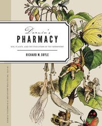 Cover image for Darwin's Pharmacy: Sex, Plants, and the Evolution of the Noosphere