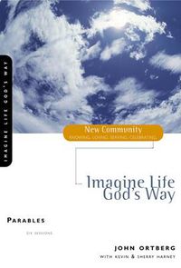 Cover image for Parables: Imagine Life God's Way