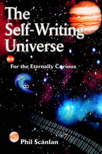 Cover image for The Self-Writing Universe: For the Eternally Curious