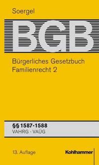 Cover image for Burgerliches Gesetzbuch Mit Einfuhrungsgesetz Und Nebengesetzen (Bgb): Band 18, Familienrecht 2: 1587-1588 Bgb; Vahrg; Vaug