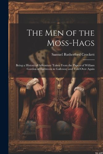 The Men of the Moss-Hags