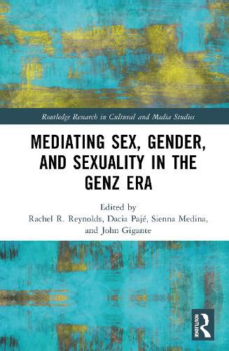 Cover image for Mediating Sex, Gender, and Sexuality in the GenZ Era