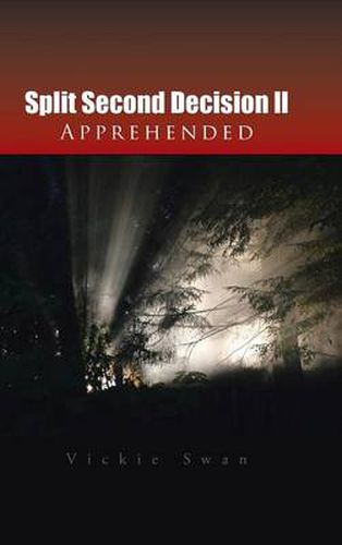 Cover image for Split Second Decision LL Apprehended