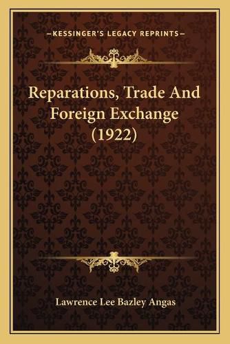 Reparations, Trade and Foreign Exchange (1922)