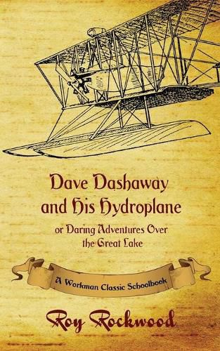 Cover image for Dave Dashaway and His Hydroplane: A Workman Classic Schoolbook