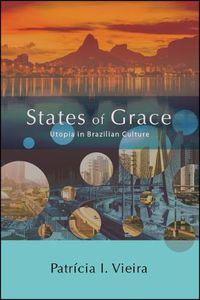 Cover image for States of Grace: Utopia in Brazilian Culture