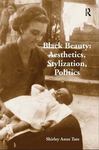 Cover image for Black Beauty: Aesthetics, Stylization, Politics