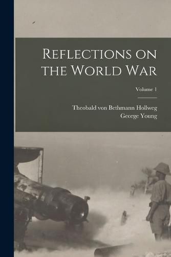 Cover image for Reflections on the World War; Volume 1