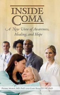 Cover image for Inside Coma: A New View of Awareness, Healing, and Hope