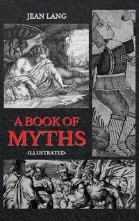 Cover image for A Book of Myths: Illustrated