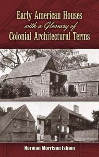 Cover image for Early American Houses: With a Glossary of Colonial Architectural Terms