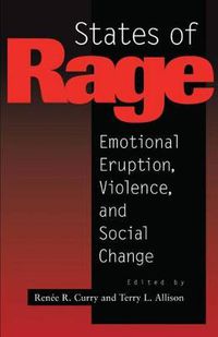 Cover image for States of Rage: On Cultural Emotion and Social Change