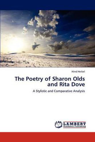 The Poetry of Sharon Olds and Rita Dove