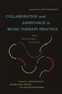 Cover image for Collaboration and Assistance in Music Therapy Practice: Roles, Relationships, Challenges