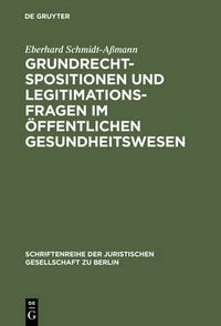 Cover image for Grundrechtspositionen und Legitimationsfragen im oeffentlichen Gesundheitswesen