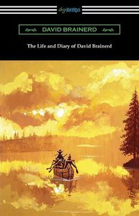 Cover image for The Life and Diary of David Brainerd