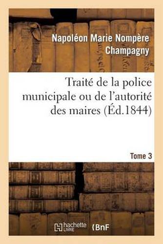 Traite de la Police Municipale Ou de l'Autorite Des Maires T3