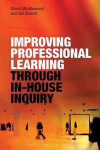 Cover image for Improving Professional Learning through In-house Inquiry