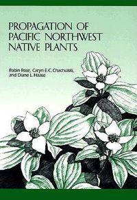 Cover image for Propagation of Pacific Northwest Native Plants