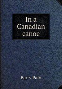 Cover image for In a Canadian canoe