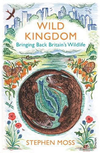 Cover image for Wild Kingdom: Bringing Back Britain's Wildlife