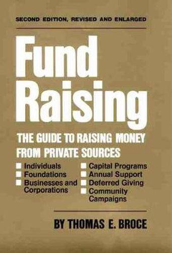 Cover image for Fund Raising: The Guide to Raising Money from Private Sources