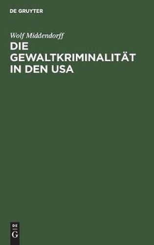 Cover image for Die Gewaltkriminalitat in den USA